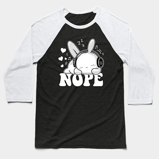 Nope Not Today Funny Lazy Rabbit Baseball T-Shirt by Atelier Djeka